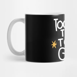 Too tired to buy gifts Mug